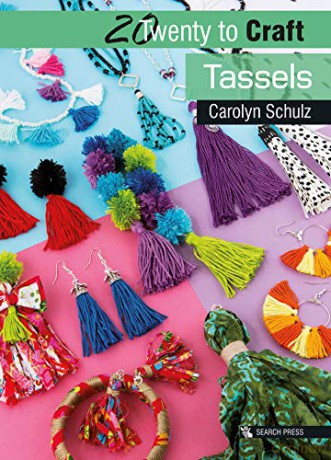 20 To Craft Tassels - Carolyn Schulz [KSIĄŻKA]