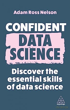 Confident Data Science - Adam Ross Nelson [KSIĄŻKA]
