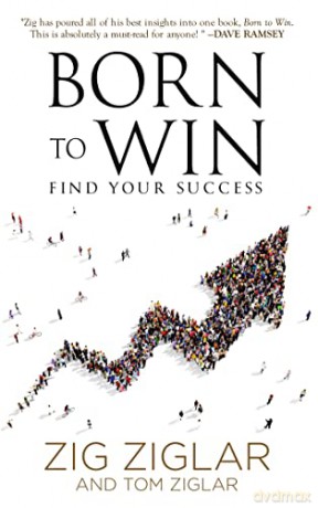Born To Win - Zig Ziglar And Tom Z [KSIĄŻKA]