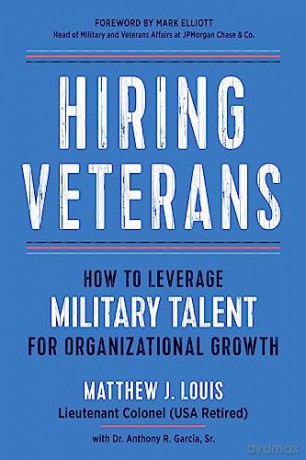 Hiring Veterans - Matthew J. Louis [KSIĄŻKA]