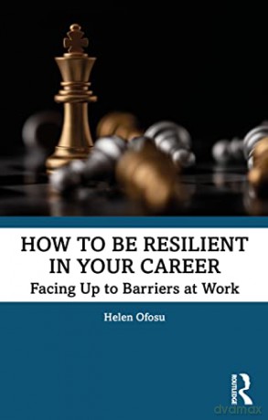 How To Be Resilient In Your Career - Helen Ofosu [KSIĄŻKA]