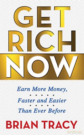 Get Rich Now - Brian Tracy [KSIĄŻKA]