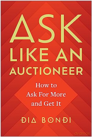 Ask Like An Auctioneer - Dia Bondi [KSIĄŻKA]