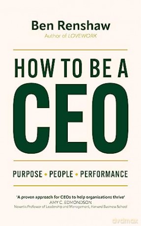 How To Be A Ceo - Ben Renshaw [KSIĄŻKA]