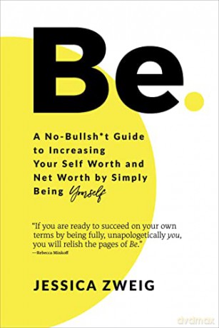 Be A Nobullsht Guide To Increasing Your - Jessica Zweig [KSIĄŻKA]