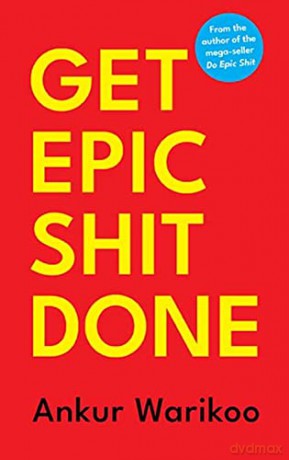 Get Epic Shit Done - Ankur Warikoo [KSIĄŻKA]