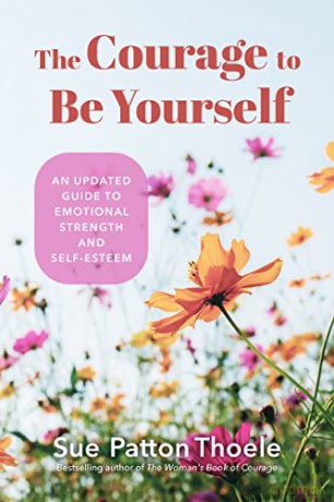 Courage To Be Yourself - Sue Patton Thoele [KSIĄŻKA]