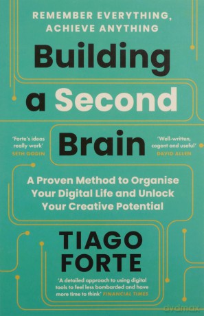 Building A Second Brain - Tiago Forte [KSIĄŻKA]