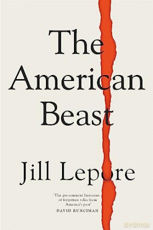 American Beast - Lepore Jill [KSIĄŻKA]