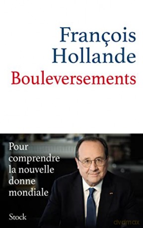 Bouleversements Pour Comprendre La Nouve - Francois Hollande [KSIĄŻKA]