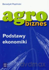 Agrobiznes. Podstawy ekonomiki. Podręcznik - Pepliński Bendykt [KSIĄŻKA]