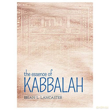 Essence Of Kabbalah - Brian L Lancaster [KSIĄŻKA]