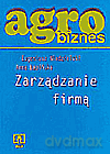Agrobiznes. Zarządzanie firmą. Podręcznik - Niedzielski Eugeniusz, Łapińska Anna [KSIĄŻKA]