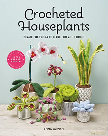 Crocheted Houseplants - Emma Varnam [KSIĄŻKA]