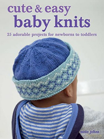 Cute Easy Baby Knits - Susie Johns [KSIĄŻKA]