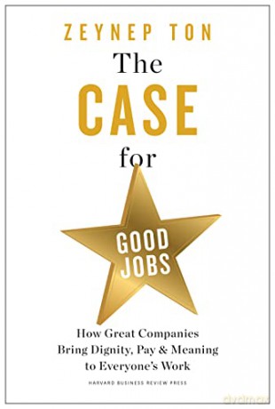 Case For Good Jobs - Zeynep Ton [KSIĄŻKA]