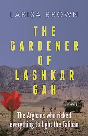 Gardener Of Lashkar Gah - Larisa Brown [KSIĄŻKA]