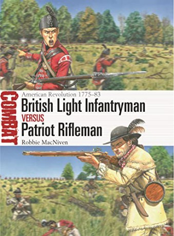 British Light Infantryman Vs Patriot Rif - Robbie Macniven [KSIĄŻKA]