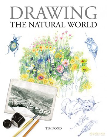 Drawing The Natural World - Tim Pond [KSIĄŻKA]