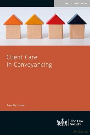 Client Care In Conveyancing - Priscilla Sinder [KSIĄŻKA]