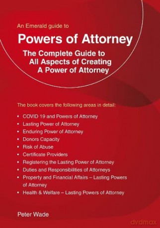Emerald Guide To Powers Of Attorney - Peter Wade [KSIĄŻKA]
