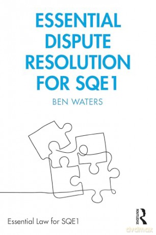 Essential Dispute Resolution For Sqe1 - Ben Waters [KSIĄŻKA]