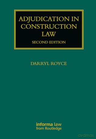 Adjudication In Construction Law - Darryl Royce [KSIĄŻKA]