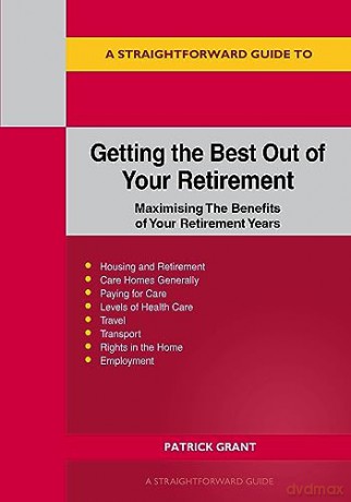 Getting The Best Out Of Your Retirement [KSIĄŻKA]