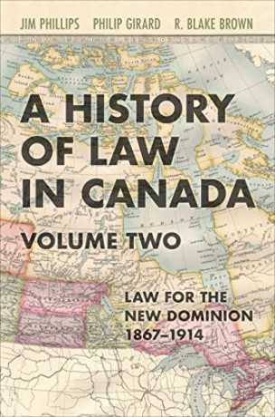 History Of Law In Canada Volume Two - Jim Phillips [KSIĄŻKA]