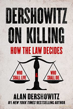 Dershowitz On Killing - Alan Dershowitz [KSIĄŻKA]