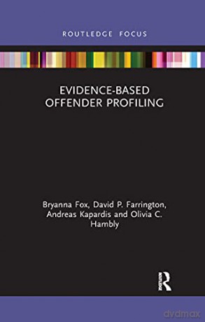 Evidence-Based Offender Profiling - Fox [KSIĄŻKA]
