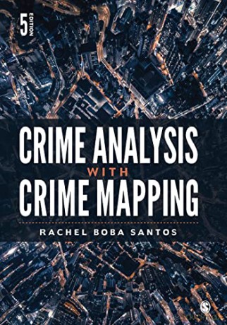 Crime Analysis With Crime Mapping - Rachel Boba Santos [KSIĄŻKA]