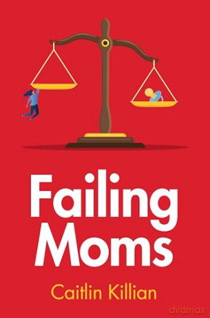 Failing Moms - Caitlin Killian [KSIĄŻKA]