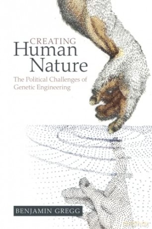 Creating Human Nature - Gregg Benjamin [KSIĄŻKA]