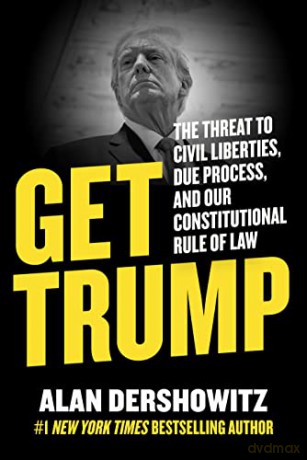 Get Trump - Alan Dershowitz [KSIĄŻKA]