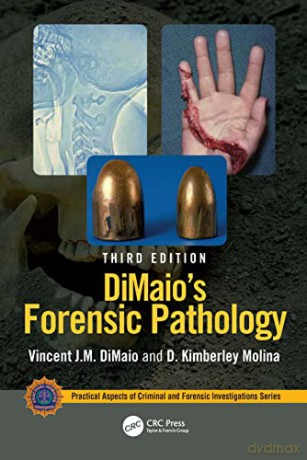 Dimaios Forensic Pathology - Vincent J.M. Dimaio [KSIĄŻKA]
