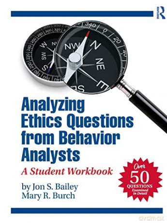 Analyzing Ethics Questions From Behavior - Jon S. Bailey [KSIĄŻKA]