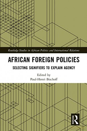 African Foreign Policies - Paul-Henri Bischoff [KSIĄŻKA]