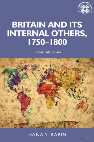 Britain And Its Internal Others 1750-180 - Dana Rabin [KSIĄŻKA]