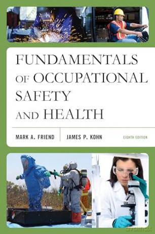 Fundamentals Of Occupational Safety And - Mark Friend [KSIĄŻKA]