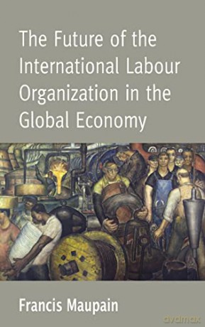 Future Of The International Labour - Maupain Francis [KSIĄŻKA]