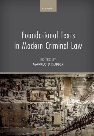 Foundational Texts In Modern Criminal La - Markus D Dubber [KSIĄŻKA]