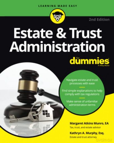Estate Trust Administration For Dummies - Margaret A. Munro [KSIĄŻKA]