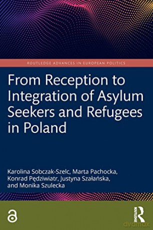 From Reception To Integration Of Asylum - Karol Sobczak-Szelc [KSIĄŻKA]