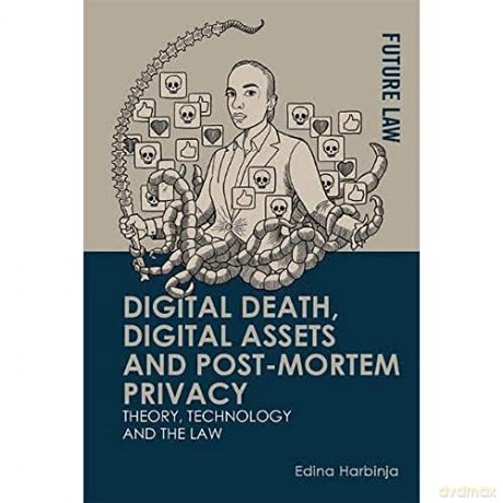Digital Death Digital Assets And P - Harbinja Edina [KSIĄŻKA]