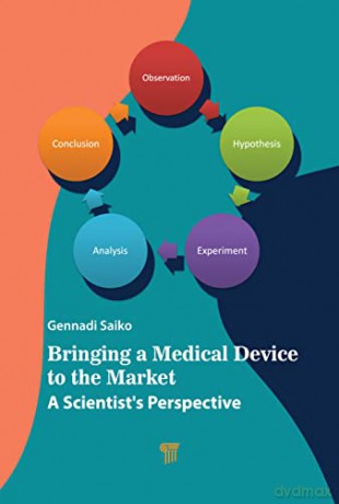 Bringing A Medical Device To The Market - Gennadi Saiko [KSIĄŻKA]