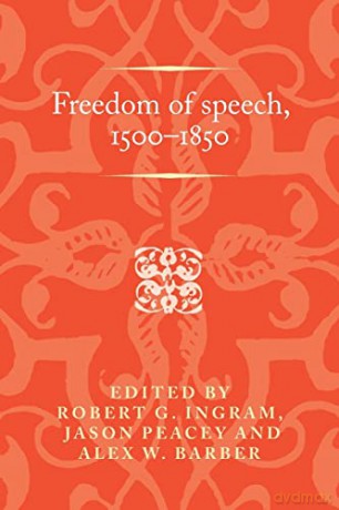 Freedom Of Speech 1500-1850 - Robert Ingram [KSIĄŻKA]