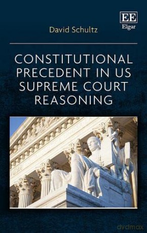 Constitutional Precedent In Us Supreme [KSIĄŻKA]