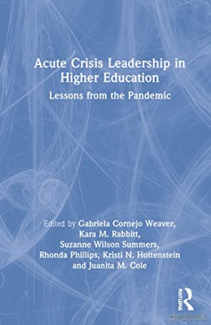 Acute Crisis Leadership In Higher Educat - Gabriela Cor Weaver [KSIĄŻKA]