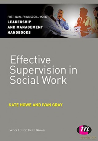 Effective Supervision In Social Work - Ivan Lincoln Gray [KSIĄŻKA]